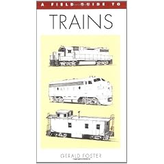 A Field Guide to Trains of North America (Peterson Field Guide Series)