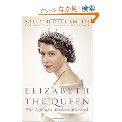 Elizabeth the Queen: The Life of a Modern Monarch