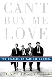 [Book] Can't Buy Me Love: The Beatles, Britain, and America