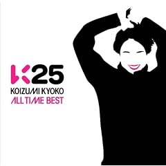 K25 ~KOIZUMI KYOKO ALL TIME BEST~ (��������)(DVD�t)