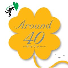 Around40~�T�}�t�H�[~