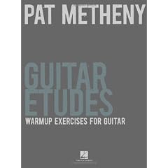 Pat Metheny Guitar Etudes: Warmup Exercises for Guitar