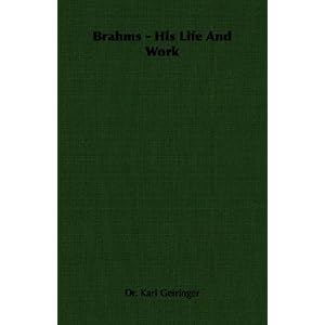 【クリックで詳細表示】Brahms： His Life and Work [ペーパーバック]
