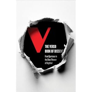 【クリックでお店のこの商品のページへ】The Verso Book of Dissent: From Spartacus to the Shoe-Thrower of Baghdad: Andrew Hsiao, Audrea Lim, Tariq Ali: 洋書