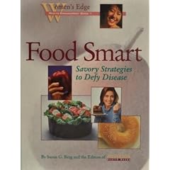 Food Smart: Savory Strategies to Defy Disease (Women's Edge Health Enhancement Guides.)