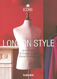 London Style: Streets, Interiors, Details (Taschen 25th Anniversary Icon Series)