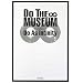 DO THE MUSEUM