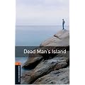 Dead Man's Island (Oxford Bookworms Series)