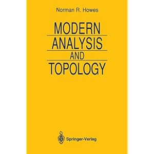 【クリックで詳細表示】Modern Analysis and Topology (Universitext)： Norman R. Howes： 洋書