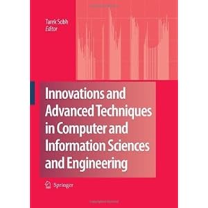 【クリックで詳細表示】Innovations and Advanced Techniques in Computer and Information Sciences and Engineering [ハードカバー]