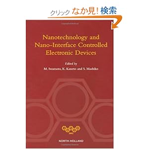 【クリックでお店のこの商品のページへ】NANOTECHNOLOGY AND NANO-INTERFACE CONTROLLED ELECTRONIC DEVICES: Gerard Meurant: 洋書