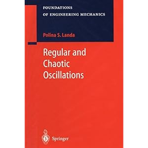 【クリックで詳細表示】Regular and Chaotic Oscillations (Foundations of Engineering Mechanics) [ペーパーバック]
