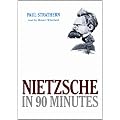 Nietzsche in 90 Minutes (Philosophers in 90 Minutes)