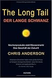 [B&uuml;cher] The Long Tail - Der lange Schwanz: Nischenprodukte statt Massenmarkt - Das Geschäft der Zukunft
