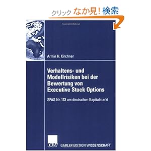 【クリックでお店のこの商品のページへ】Verhaltens- und Modellrisiken bei der Bewertung von Executive Stock Options: SFAS Nr. 123 am deutschen Kapitalmarkt: Prof. Dr. Renate Hecker, Armin Kirchner: 洋書