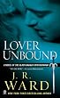 Lover Unbound: A Novel of the Black Dagger Brotherhood