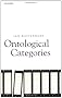 Ontological Categories: Their Nature And Significance