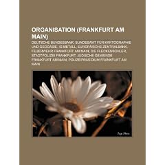 Organisation (Frankfurt Am Main): Deutsche Bundesbank, Bundesamt Fr Kartographie Und Geodsie, Ig Metall, Europische Zentralbank
