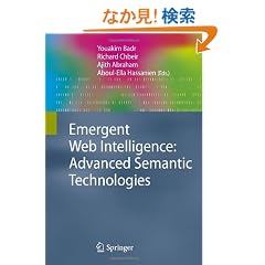 Emergent Web Intelligence: Advanced Semantic Technologies (Advanced Information and Knowledge Processing)