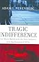 Tragic Indifference: One Man's Battle With the Auto Industry over the Dangers of Suvs
