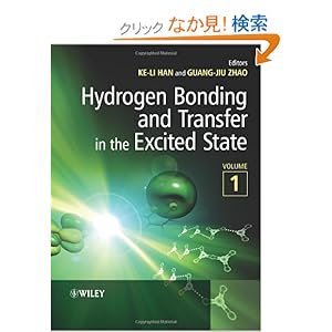 【クリックでお店のこの商品のページへ】Hydrogen Bonding and Transfer in the Excited State: Ke-Li Han, Guang-Jiu Zhao: 洋書
