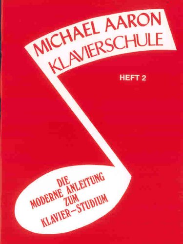  Michael Aaron Piano Course (Klavierschule): German Language Edition (Michael Aaron Piano Course)