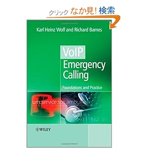 【クリックでお店のこの商品のページへ】VoIP Emergency Calling: Foundations and Practice: Karl Heinz Wolf, Richard Barnes: 洋書
