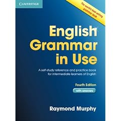 English Grammar in Use with Answers: A Self-Study Reference and Practice Book for Intermediate Students of English