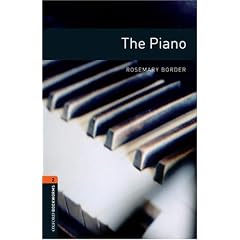 The Piano: Stage 2 (700 Headwords) (Oxford Bookworms)