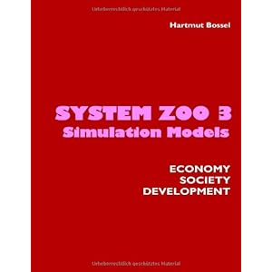 【クリックで詳細表示】System Zoo 3 Simulation Models： Economy， Society， Development [ペーパーバック]