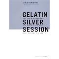 GELATIN SILVER SESSION�\21���I�̋≖�ʐ^
