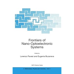 【クリックで詳細表示】Frontiers of Nano-Optoelectronic Systems (Nato Science Series II： Mathematics， Physics and Chemistry) [ペーパーバック]