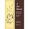 A Zen Harvest: Japanese Folk Zen Sayings : Haiku, Dodoitsu, and Waka
