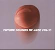 Future Sounds of Jazz, Vol. 11