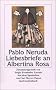 Liebesbriefe an Albertina Rosa.