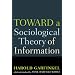 Toward A Sociological Theory Of Information