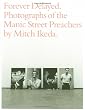 Forever Delayed: Photographs of the Manic Street Preachers