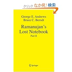 【クリックでお店のこの商品のページへ】Ramanujan’s Lost Notebook: Part II: George E. Andrews, Bruce C. Berndt: 洋書