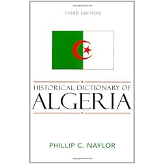 Historical Dictionary Of Algeria (African Historical Dictionaries/Historical Dictionaries of Africa)