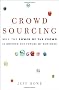 Crowdsourcing: Why the Power of the Crowd Is Driving the Future of Business