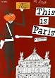 This is Paris (This is . . .)