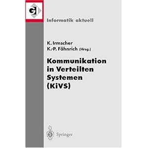 【クリックで詳細表示】Kommunikation in Verteilten Systemen (KiVS)： 13. ITG/GI-Fachtagung Kommunikation in Verteilten Systemen (KiVS 2003) Leipzig， 25.-28. Februar 2003 (Informatik aktuell) [ペーパーバック]