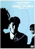 [DVD]TM NETWORK FANKS the LIVE 1 FANKS CRY-MAX