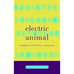Electric Animal: Toward a Rhetoric of Wildlife