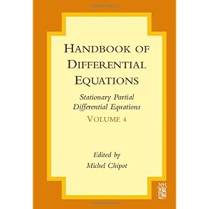 【クリックで詳細表示】Handbook of Differential Equations： Stationary Partial Differential Equations， Volume 4： Michel Chipot： 洋書
