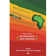 Neo-Liberalism, Interventionism and the Developmental State: Implementing the New Partnership for Africa's Development