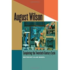 August Wilson: Completing the Twentieth-Century Cycle