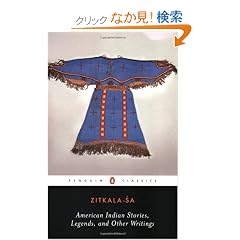 American Indian Stories, Legends, and Other Writings (Penguin Classics)