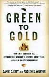 [Book] Green to Gold: How Smart Companies Use Environmental Strategy to Innovate, Create Value, and Build Competitive Advantage