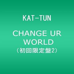 CHANGE UR WORLD(��������2)
